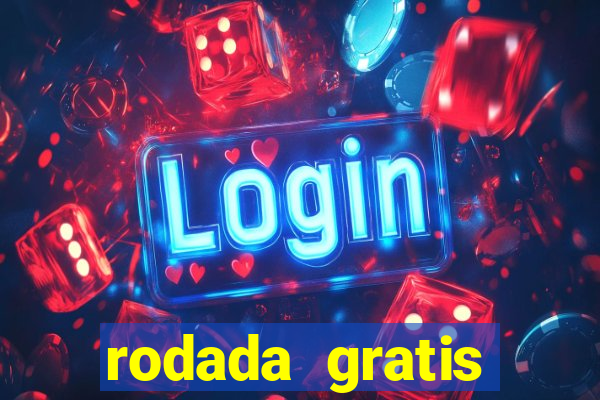 rodada gratis estrela bet